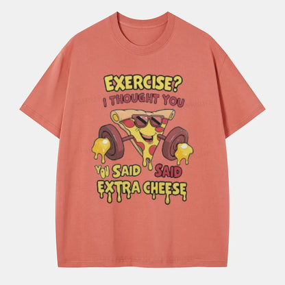 Vintage Exercise? I Thought You Said Extra Cheese Classic T-Shirt