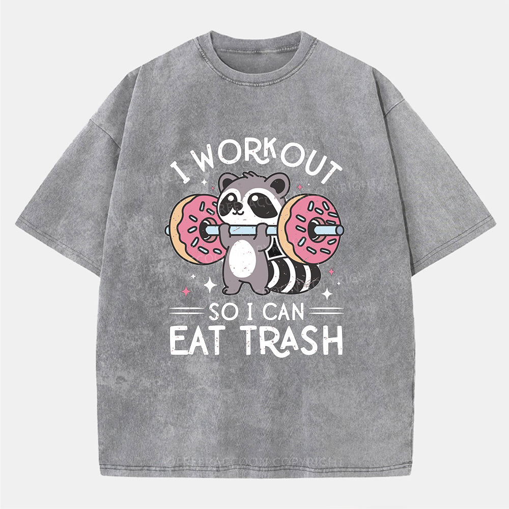 Vintage I Workout So I Can Eat Trash Washed T-Shirt