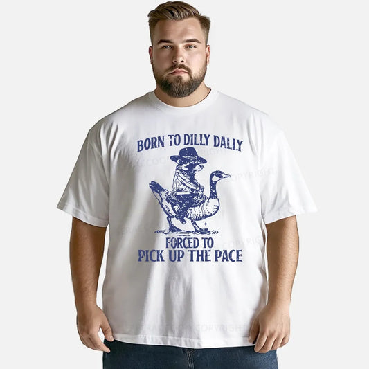 Vintage Born To Dilly Dally Forced To Pick Up The Pace Classic T-Shirt