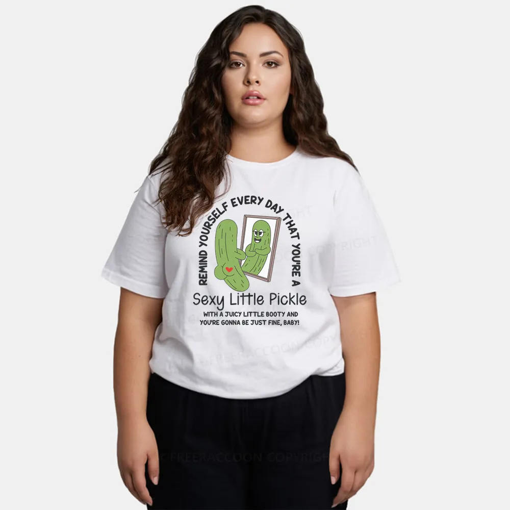 Vintage Remind Yourself Every Day That You’Re A Sexy Little Pickle Classic T-Shirt