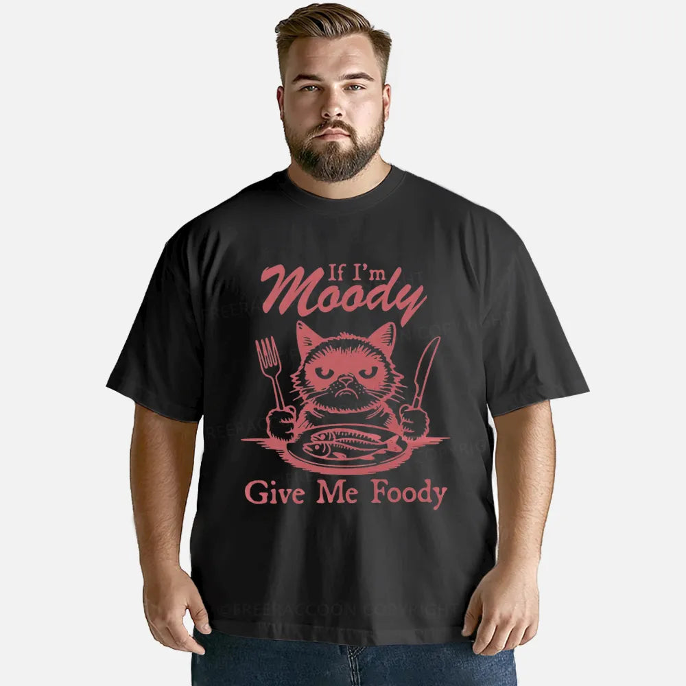 Vintage If I'm Moody, Give Me Foody Classic T-Shirt