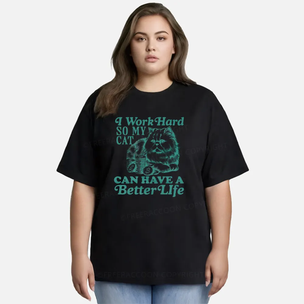 Vintage I Work Hard So My Cat Can Have A Better Life Classic T-Shirt