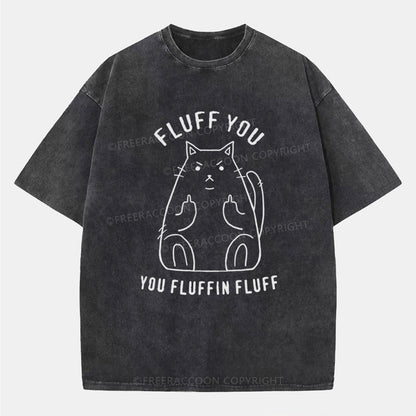 Vintage Fluff You, You Fluffin Fluff Washed T-Shirt