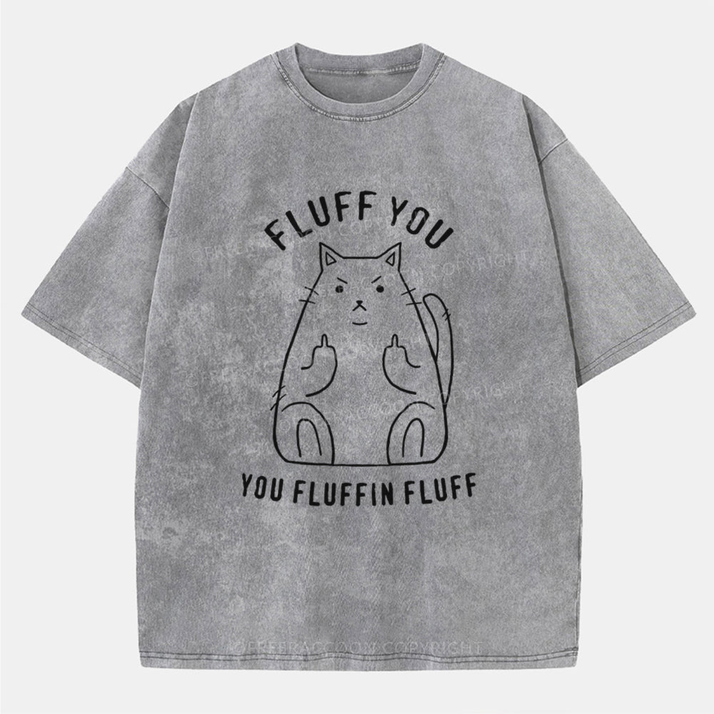 Vintage Fluff You, You Fluffin Fluff Washed T-Shirt