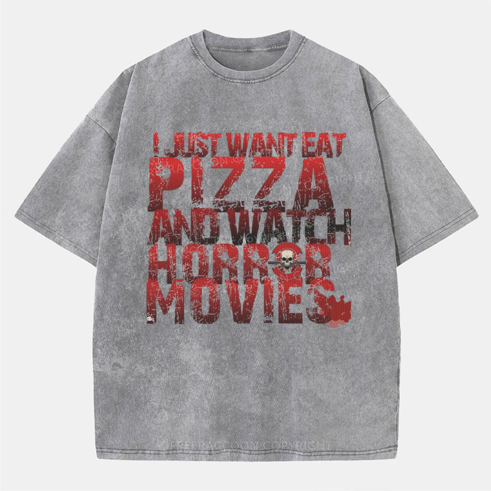 Vintage I Just Want Eat Pizza And Watch Horror Movies Washed T-ShirtT-Shirt,Washed TS,2502M,Siena,250225,Humor,Fat,Pizza,Horror