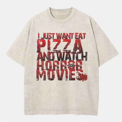 Vintage I Just Want Eat Pizza And Watch Horror Movies Washed T-Shirt