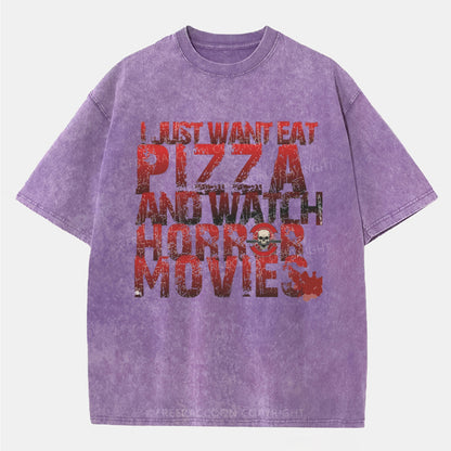 Vintage I Just Want Eat Pizza And Watch Horror Movies Washed T-Shirt