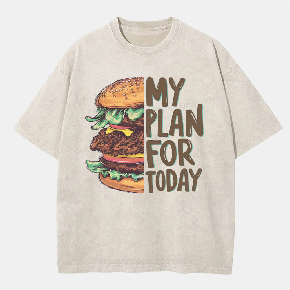 Vintage My Plan For Today Washed T-ShirtT-Shirt,Washed TS,2502M,Siena,250225,Fat,Food,Hamburger