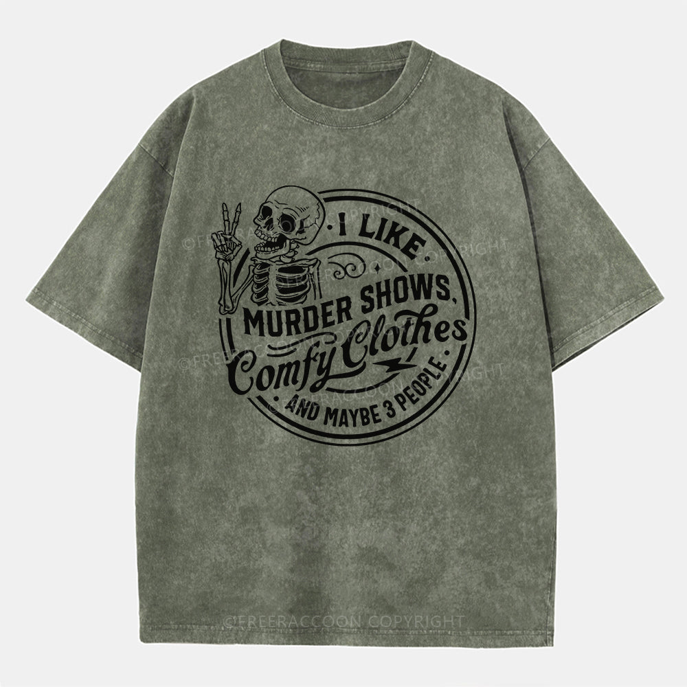 Vintage I Like Murder Shows, Comfy Clothes, And Maybe 3 People Washed T-Shirt