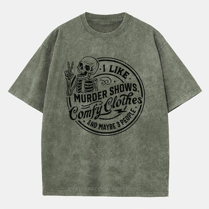 Vintage I Like Murder Shows, Comfy Clothes, And Maybe 3 People Washed T-Shirt