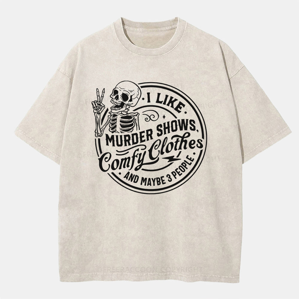 Vintage I Like Murder Shows, Comfy Clothes, And Maybe 3 People Washed T-Shirt