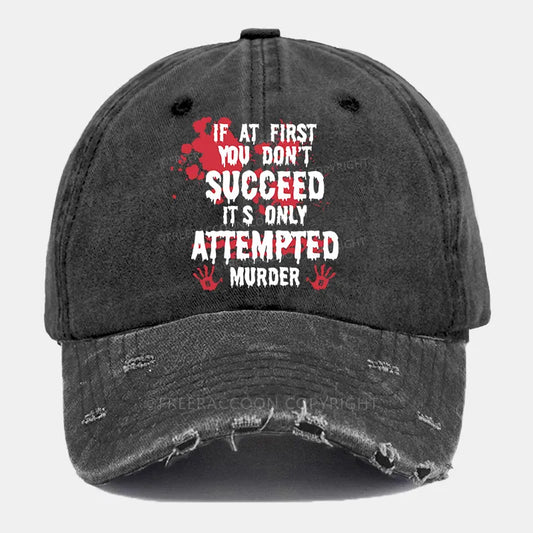 Vintage If At First You Don’T Succeed Ripped Washed Cap