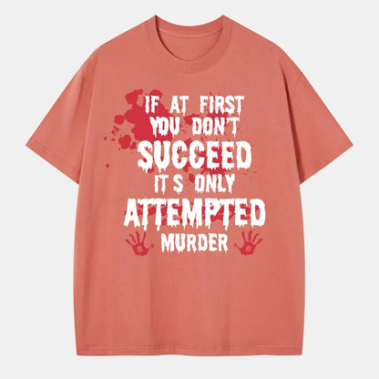 Vintage If At First You Don’T Succeed Classic T-Shirt