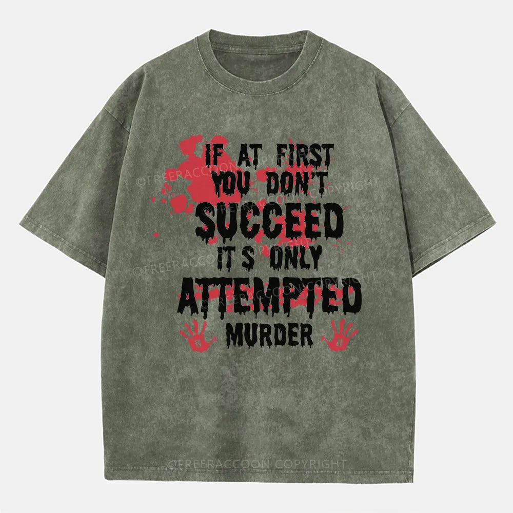 Vintage If At First You Don’T Succeed Washed T-Shirt