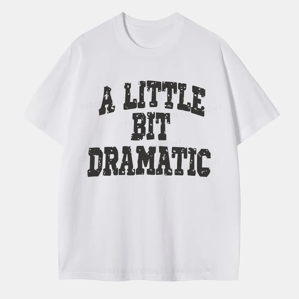 Vintage A Little Bit Dramatic Classic T-Shirt