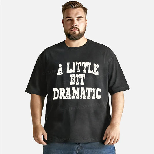 Vintage A Little Bit Dramatic Washed T-Shirt