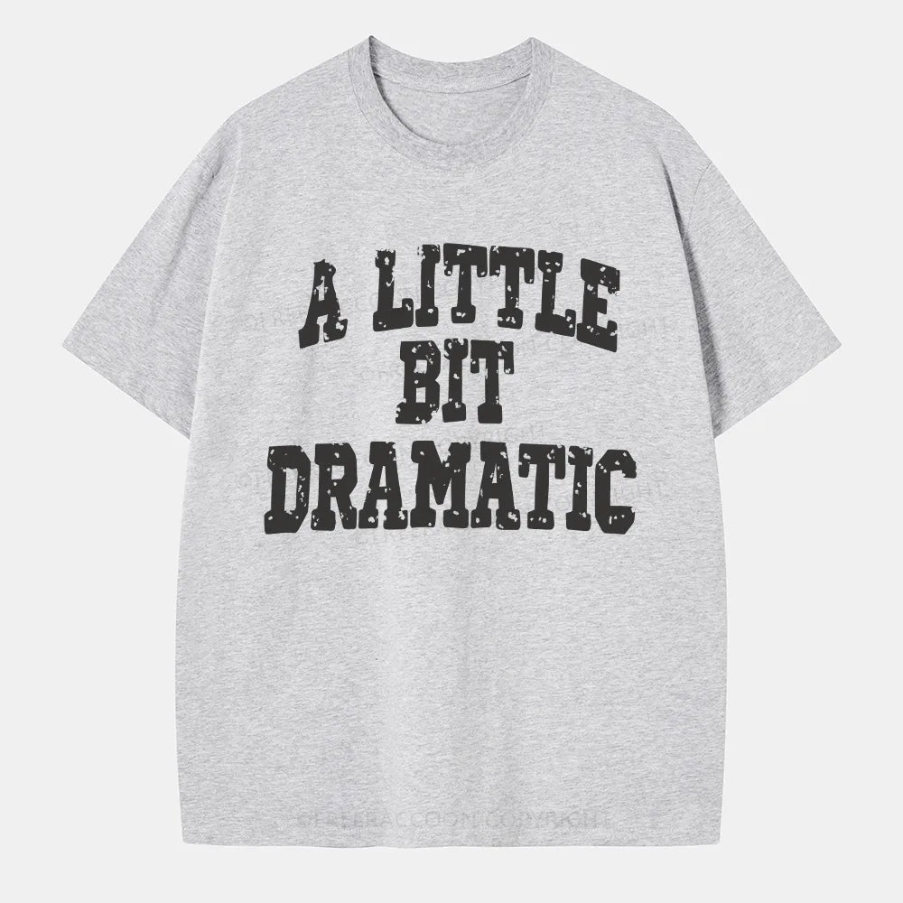 Vintage A Little Bit Dramatic Classic T-Shirt