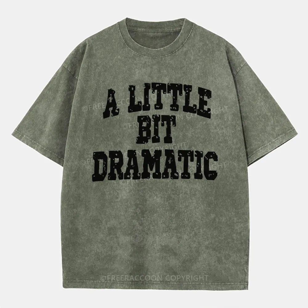 Vintage A Little Bit Dramatic Washed T-Shirt