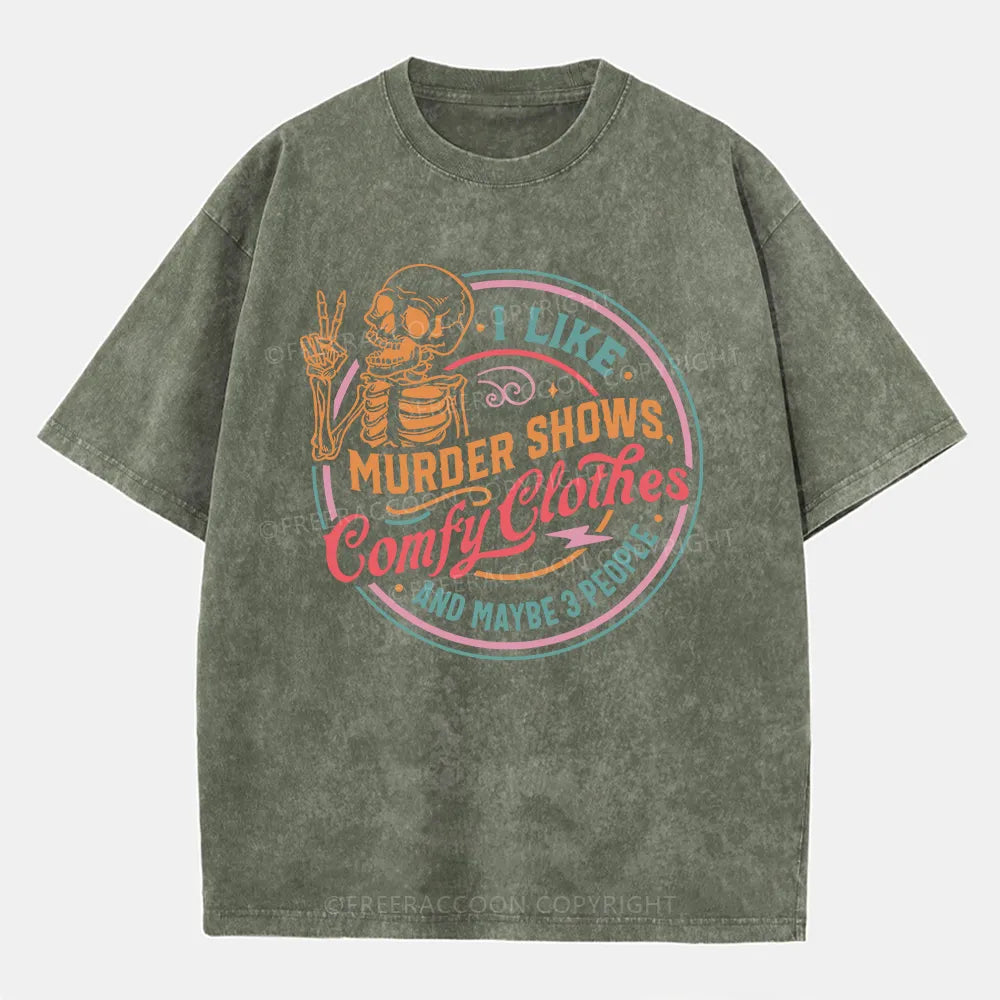 Vintage I Like Murder Shows Comfy Clothes And Maybe 3 People Washed T-Shirt