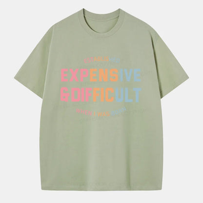 Vintage Expensive & Difficult Classic T-Shirt