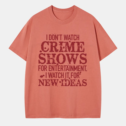 Vintage I Don'T Watch Crime Shows For Entertainment Classic T-Shirt