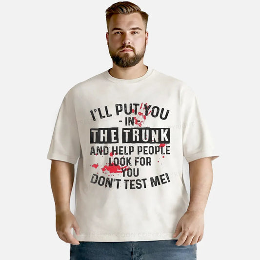 Vintage I’Ll Put You In The Trunk Washed T-Shirt