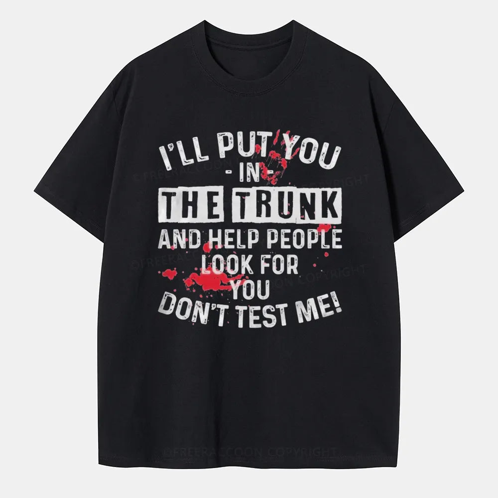 Vintage I’Ll Put You In The Trunk Classic T-Shirt