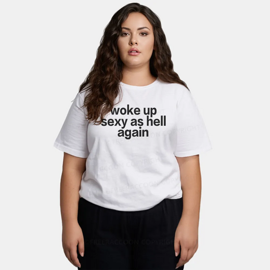 Vintage Woke Up Sexy As Hell Again Classic T-Shirt