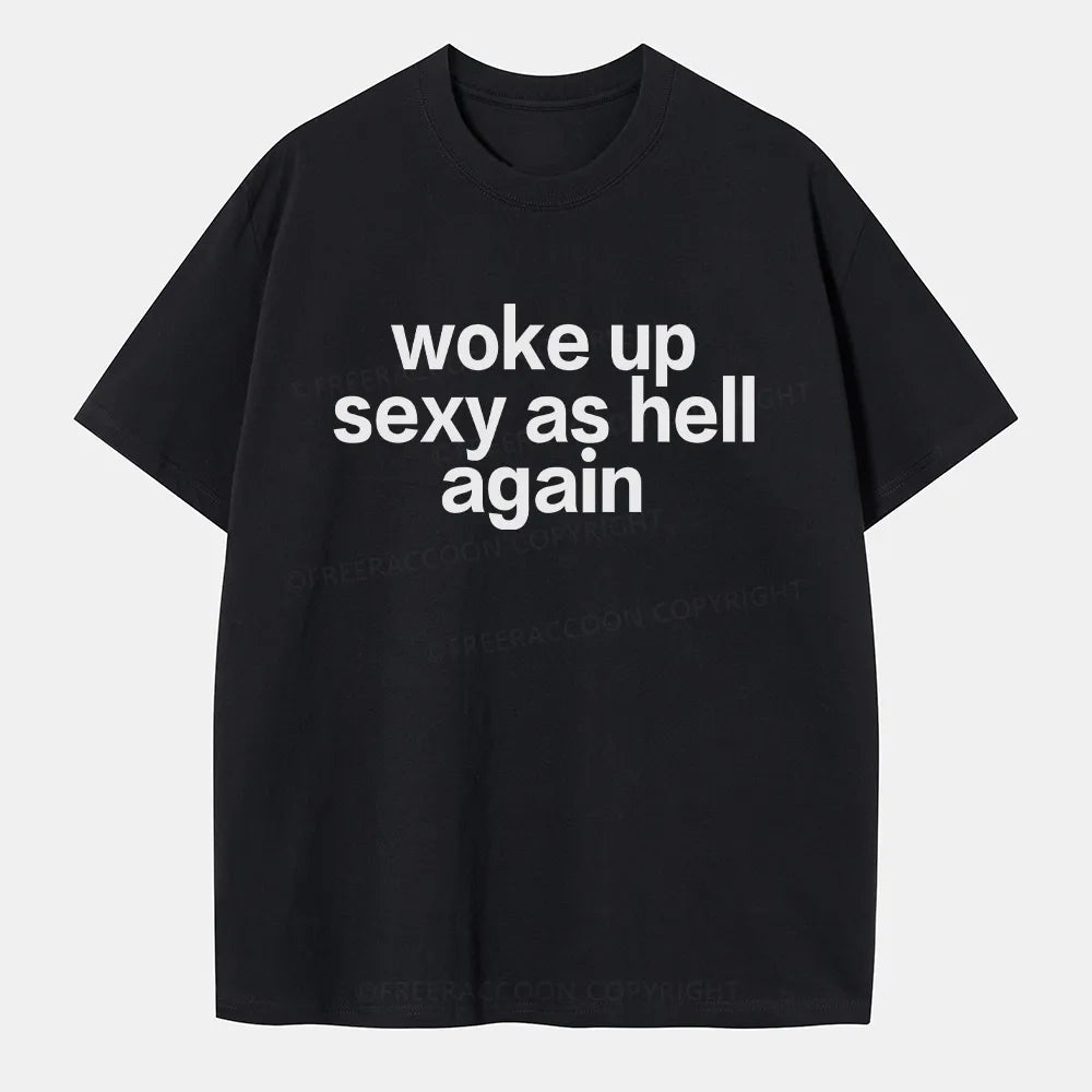 Vintage Woke Up Sexy As Hell Again Classic T-Shirt