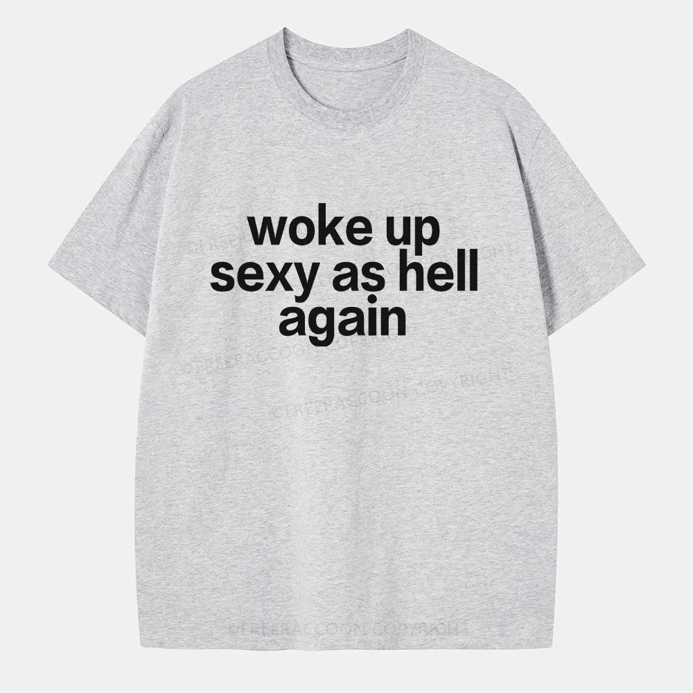 Vintage Woke Up Sexy As Hell Again Classic T-Shirt