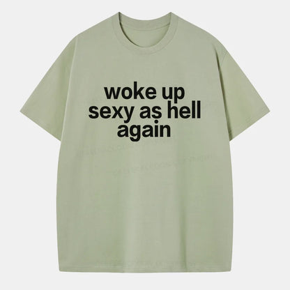 Vintage Woke Up Sexy As Hell Again Classic T-Shirt