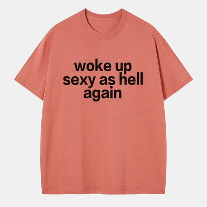 Vintage Woke Up Sexy As Hell Again Classic T-Shirt