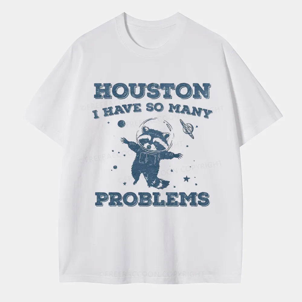 Vintage Houston I Have So Many Problems Space Humor Classic T-Shirt