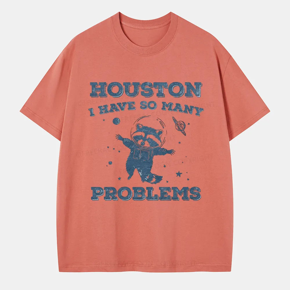 Vintage Houston I Have So Many Problems Space Humor Classic T-Shirt