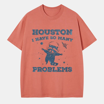 Vintage Houston I Have So Many Problems Space Humor Classic T-Shirt