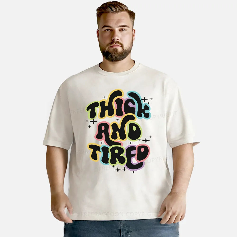 Vintage Thick And Tired Washed T-Shirt