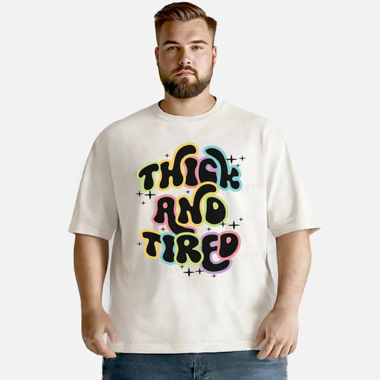 Vintage Thick And Tired Washed T-Shirt