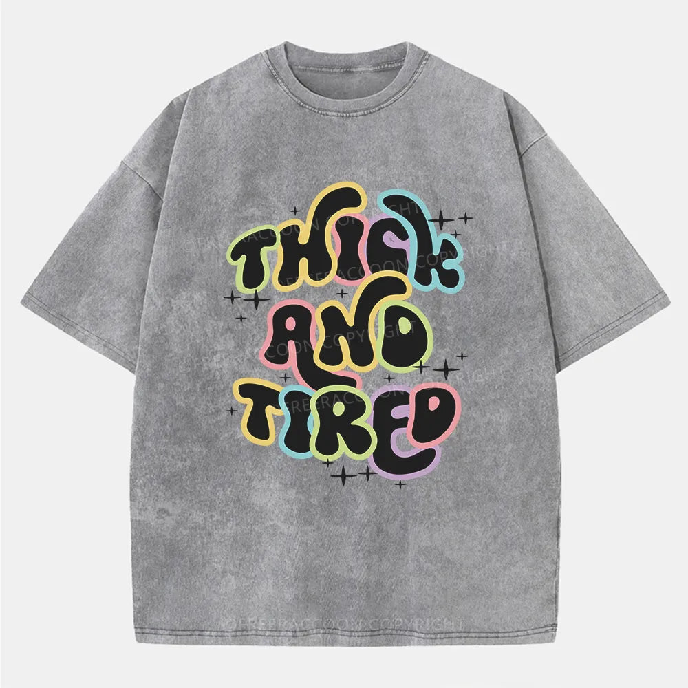 Vintage Thick And Tired Washed T-Shirt