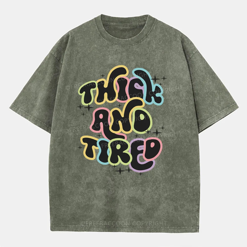 Vintage Thick And Tired Washed T-Shirt