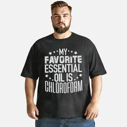 Vintage My Favorite Essential Oil Is Chloroform Washed T-Shirt