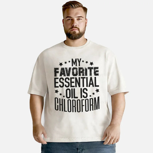 Vintage My Favorite Essential Oil Is Chloroform Washed T-Shirt