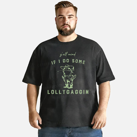 Vintage Y'All Mind If I Do Some Lollygagging Washed T-Shirt