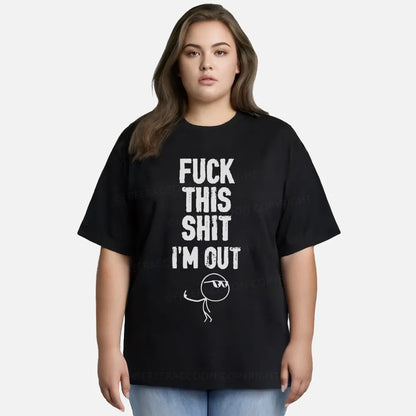 Vintage F**K This Shit I'M Out Classic T-Shirt