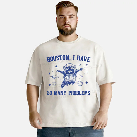 Vintage Houston, I Have So Many Problems Washed T-Shirt