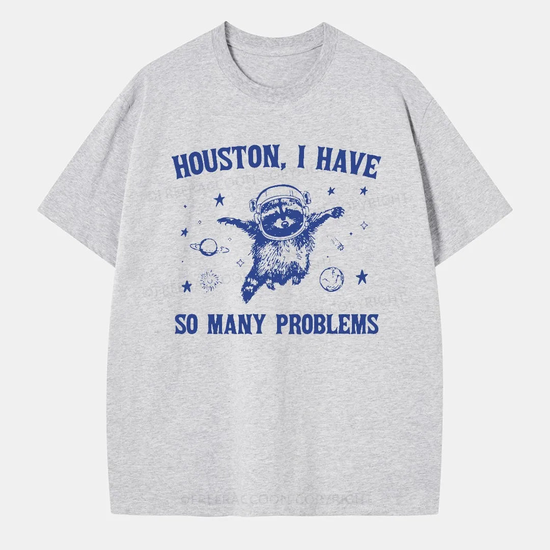 Vintage Houston, I Have So Many Problems Classic T-Shirt