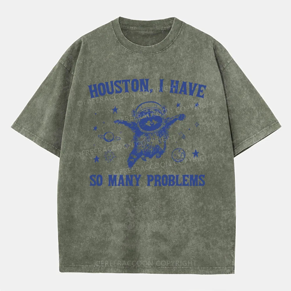 Vintage Houston, I Have So Many Problems Washed T-Shirt