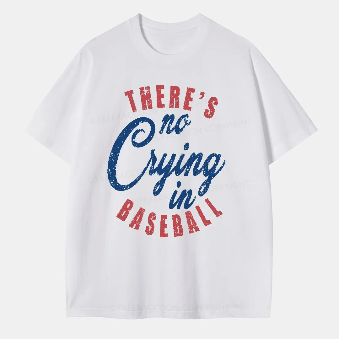 Vintage There'S Is No Crying In Baseball Classic T-Shirt