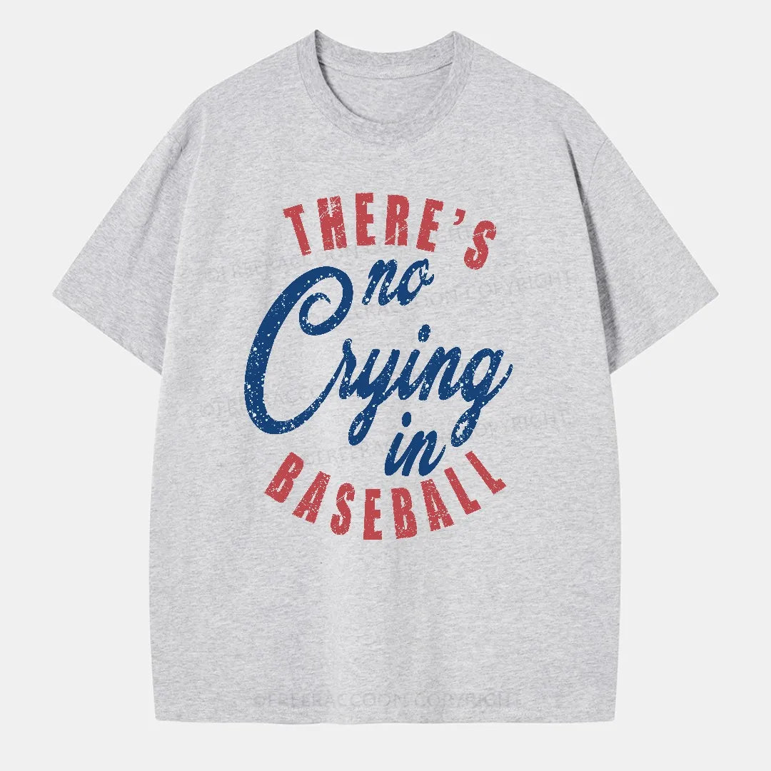 Vintage There'S Is No Crying In Baseball Classic T-Shirt