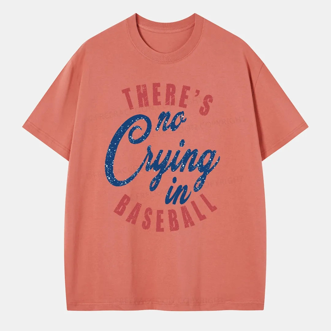 Vintage There'S Is No Crying In Baseball Classic T-Shirt