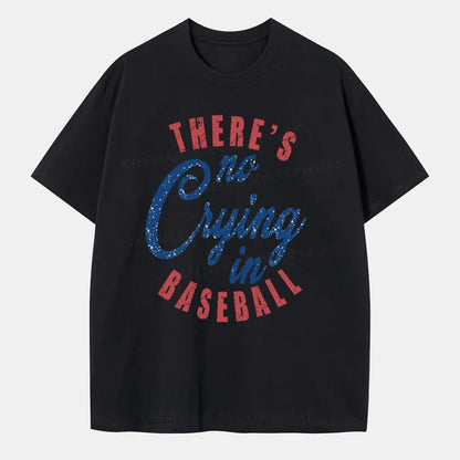 Vintage There'S Is No Crying In Baseball Classic T-Shirt